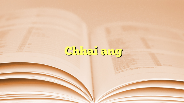 Chhai ang